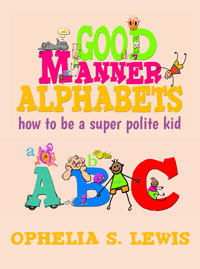 Good Manner Alphabets: how to be a super polite kid